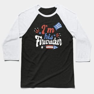 His firecracker holiday quote Baseball T-Shirt